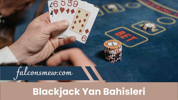Blackjack Yan Bahisleri