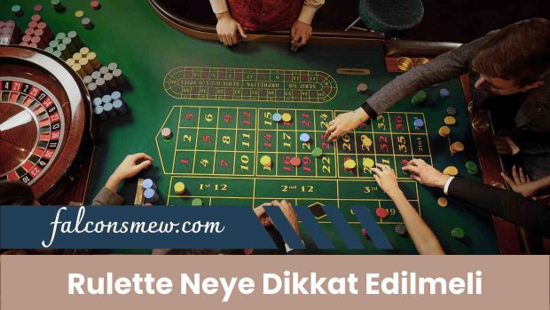 Rulette Neye Dikkat Edilmeli
