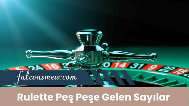 Rulette Peş Peşe Gelen Sayılar